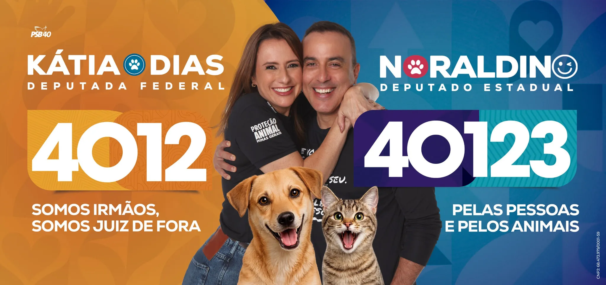 Faixa horizontal com Kátia Dias abraçada a Noraldino Jr., um cachorro e um gato ao centro, as frases “Somos irmãos, somos Juiz de Fora” e “Pelas pessoas e pelos animais” e os números 4012 e 40123